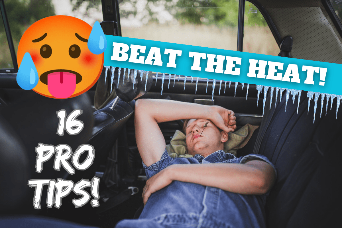 If you want to stay cool sleeping in a car, these 16 pro tips will help beat the heat!