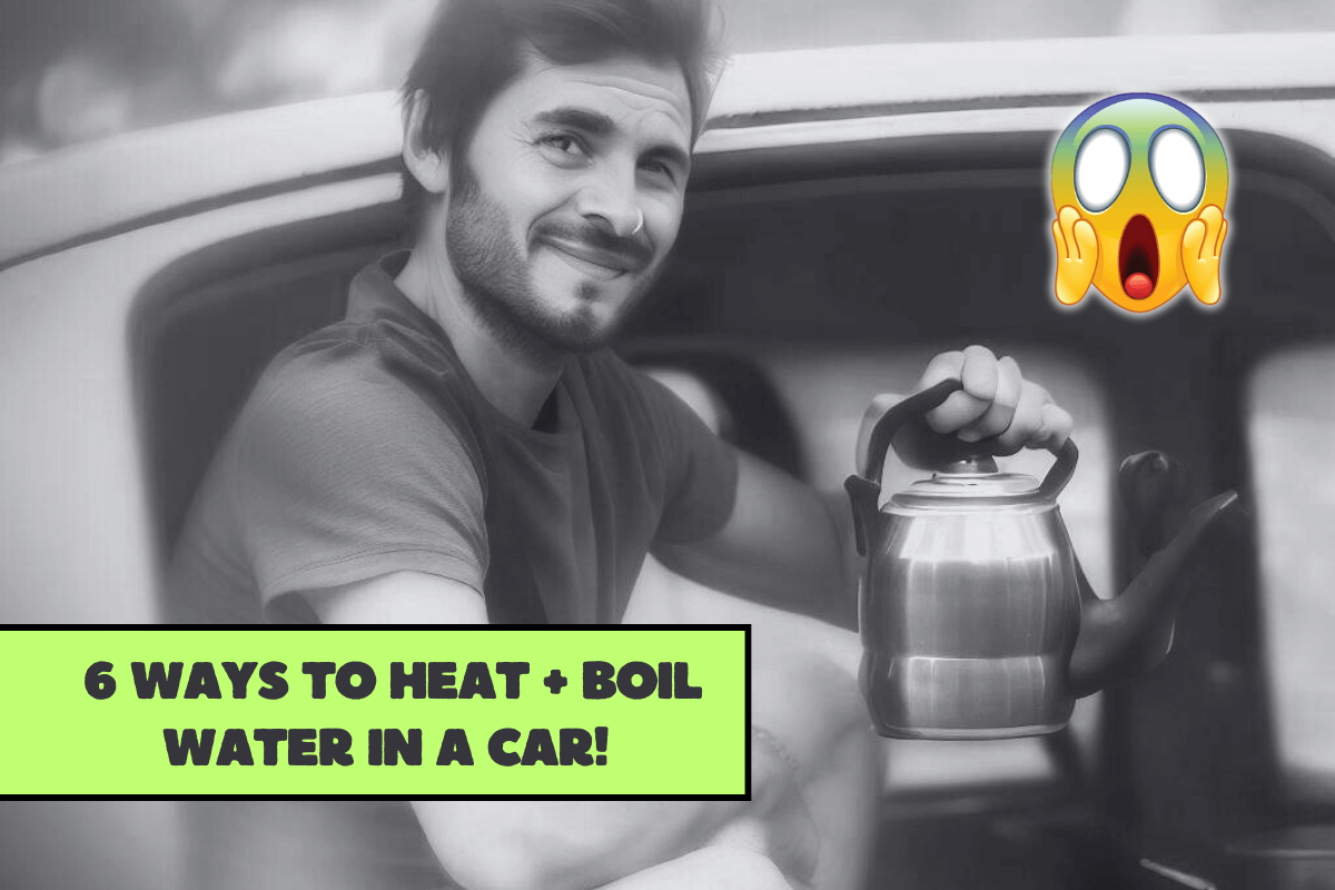 Boil water in a car: 12v kettle, 12v immersion heater, camping stove, coffee maker, induction cooktop, and 12v saucepan.